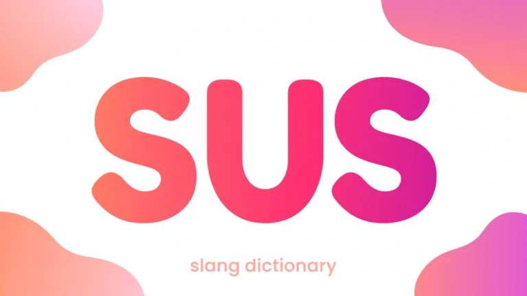 Sus Meaning: What Does "Sus" Mean in Slang? (2026)
